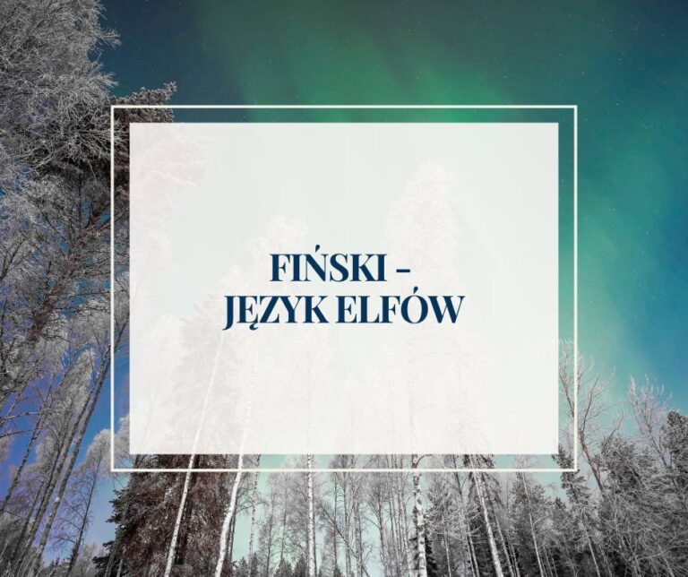 Fiński – magiczny język Elfów