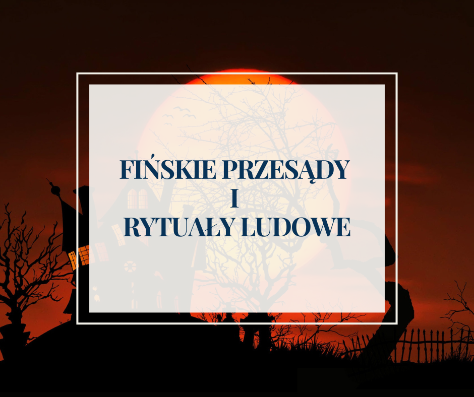 You are currently viewing Fińskie Przesądy i Rytuały Ludowe: Tajemniczy Świat Północy